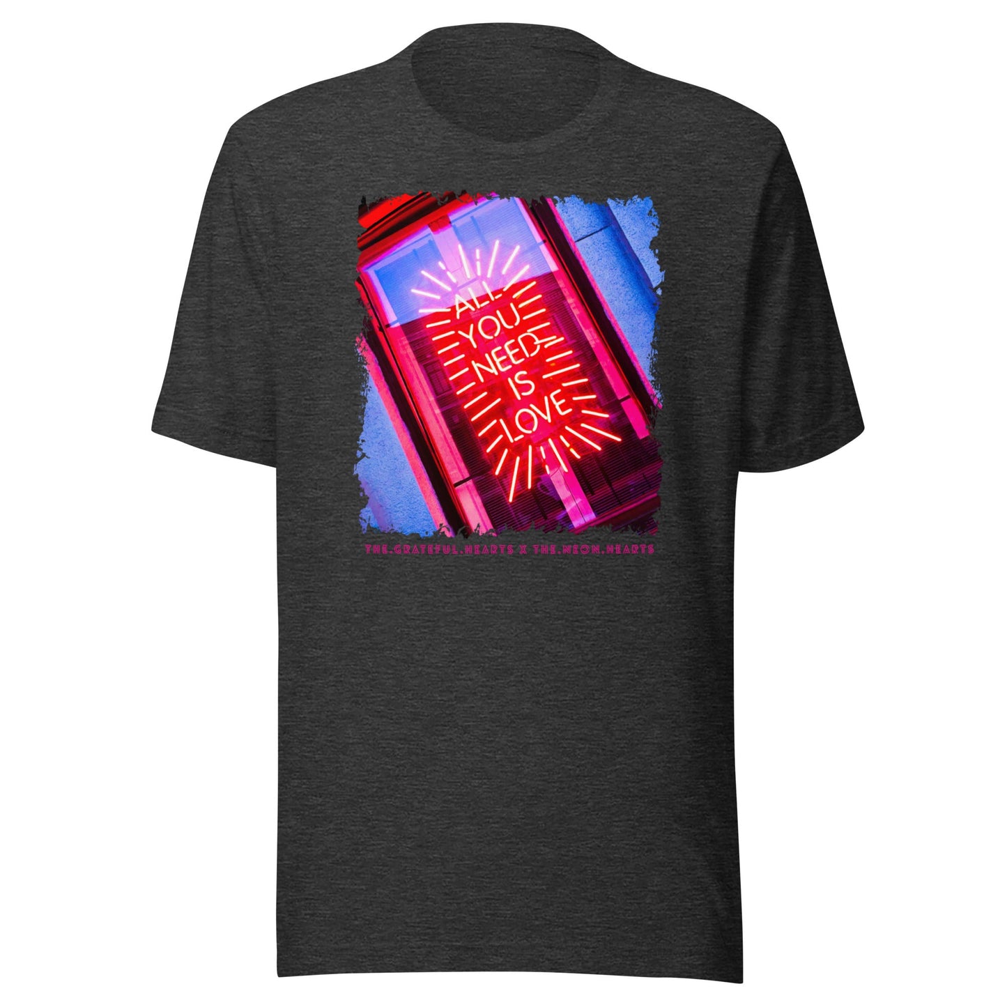 All you need is Love ❤️ - Unisex Crew Neck t-shirt (Available in Various Colors 💖💙💜) - The Grateful Hearts