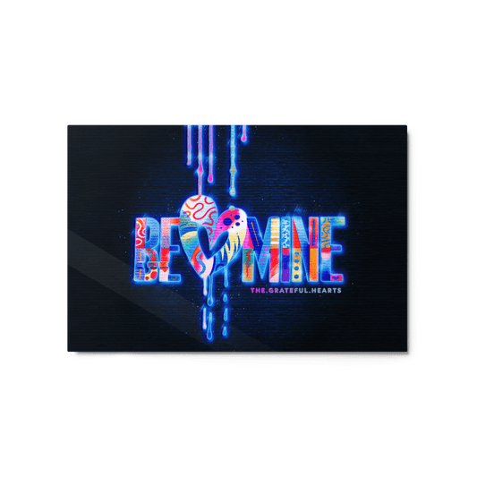 Be Mine ❤️ Glossy Metal Art print - The Grateful Hearts