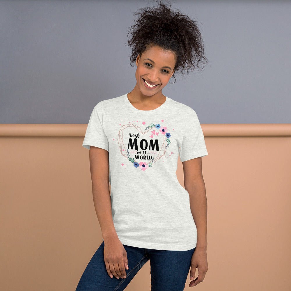 Best Mom in the World! T-shirt - The Grateful Hearts