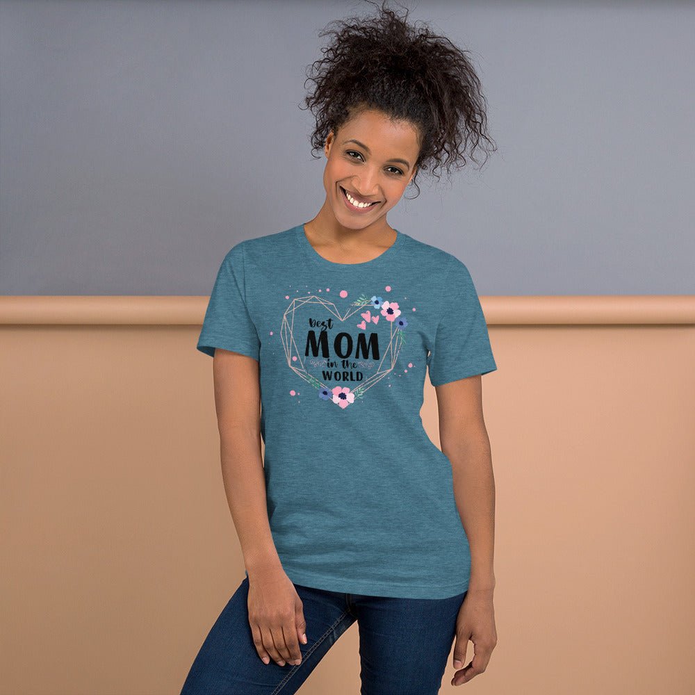 Best Mom in the World! T-shirt - The Grateful Hearts