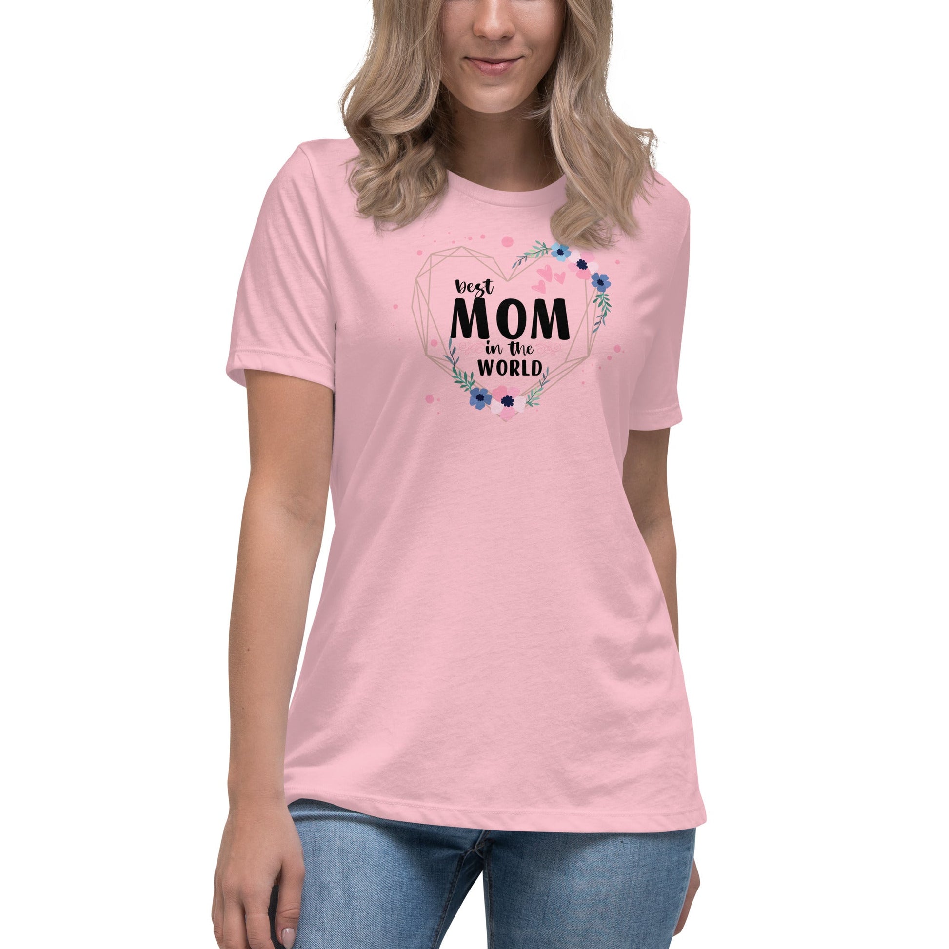 Best Mom in the World! Women's Relaxed T-Shirt - The Grateful Hearts