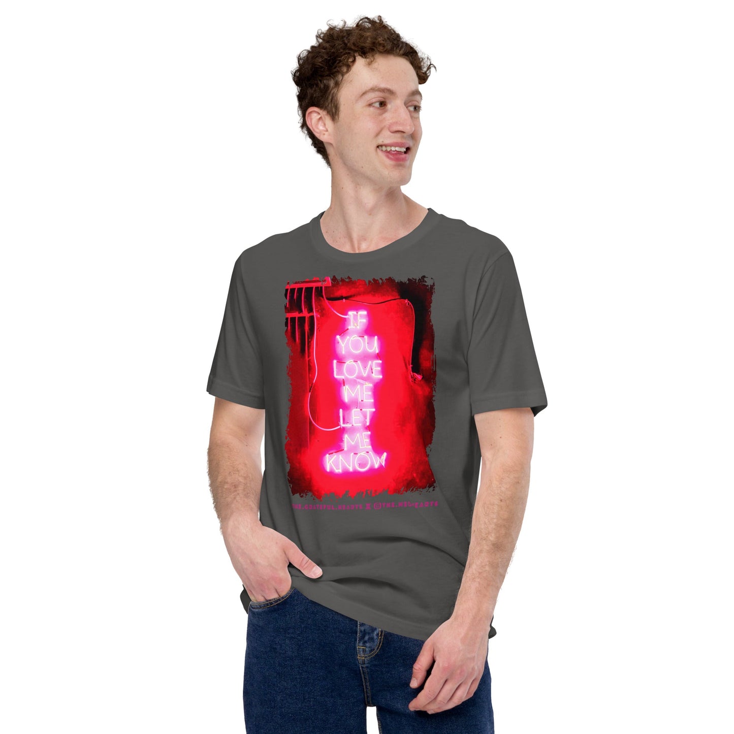 If You Love Me Let Me Know ❤️ - Unisex Crew Neck t-shirt (Available in Various Colors 💖💙💜) - The Grateful Hearts