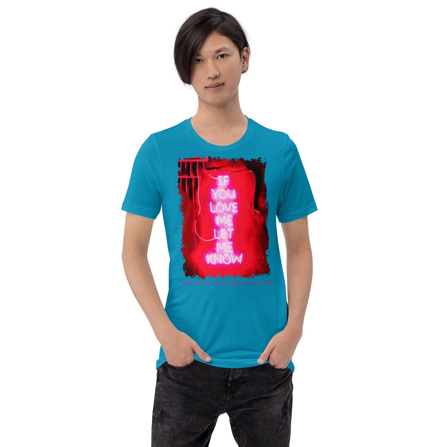 If You Love Me Let Me Know ❤️ - Unisex Crew Neck t-shirt (Available in Various Colors 💖💙💜) - The Grateful Hearts