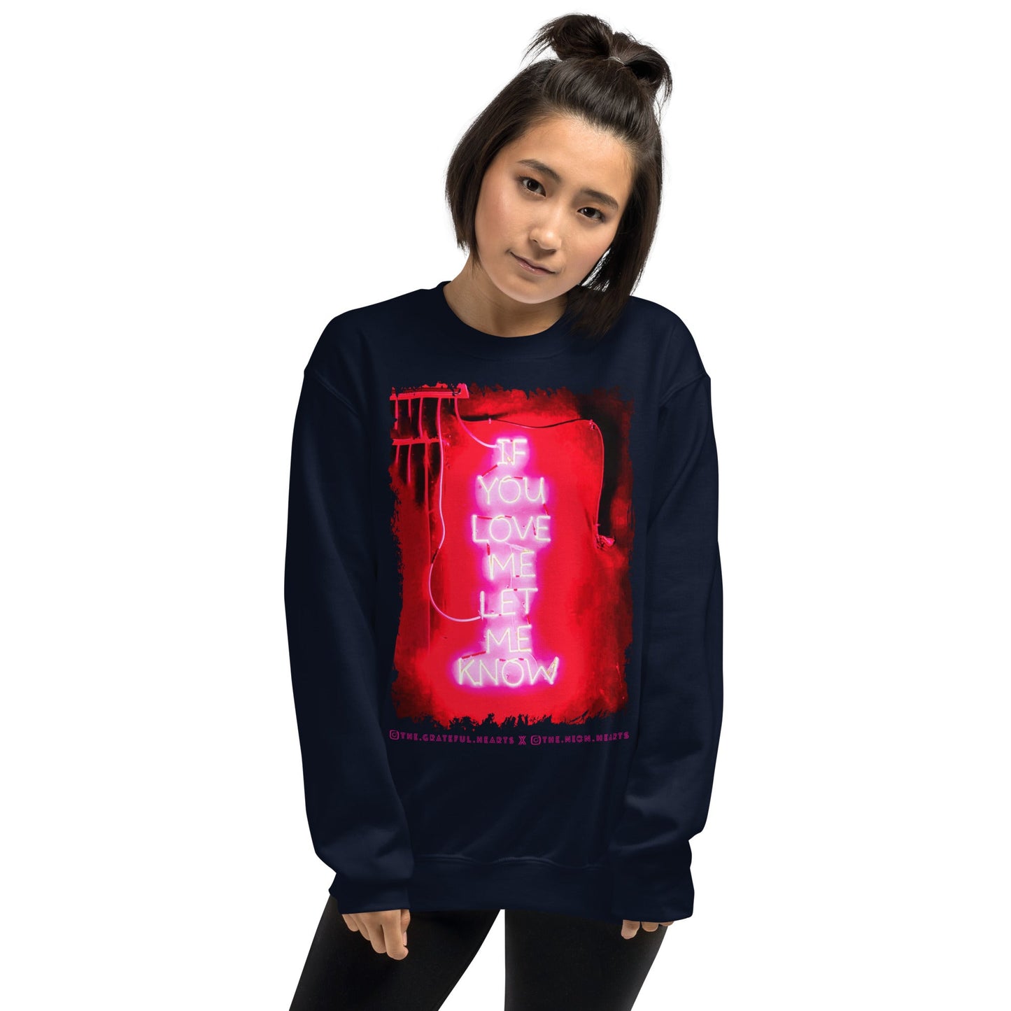 If You Love Me Let Me Know ❤️ - Unisex Sweatshirt (Available in Various Colors 💖💙💜) - The Grateful Hearts