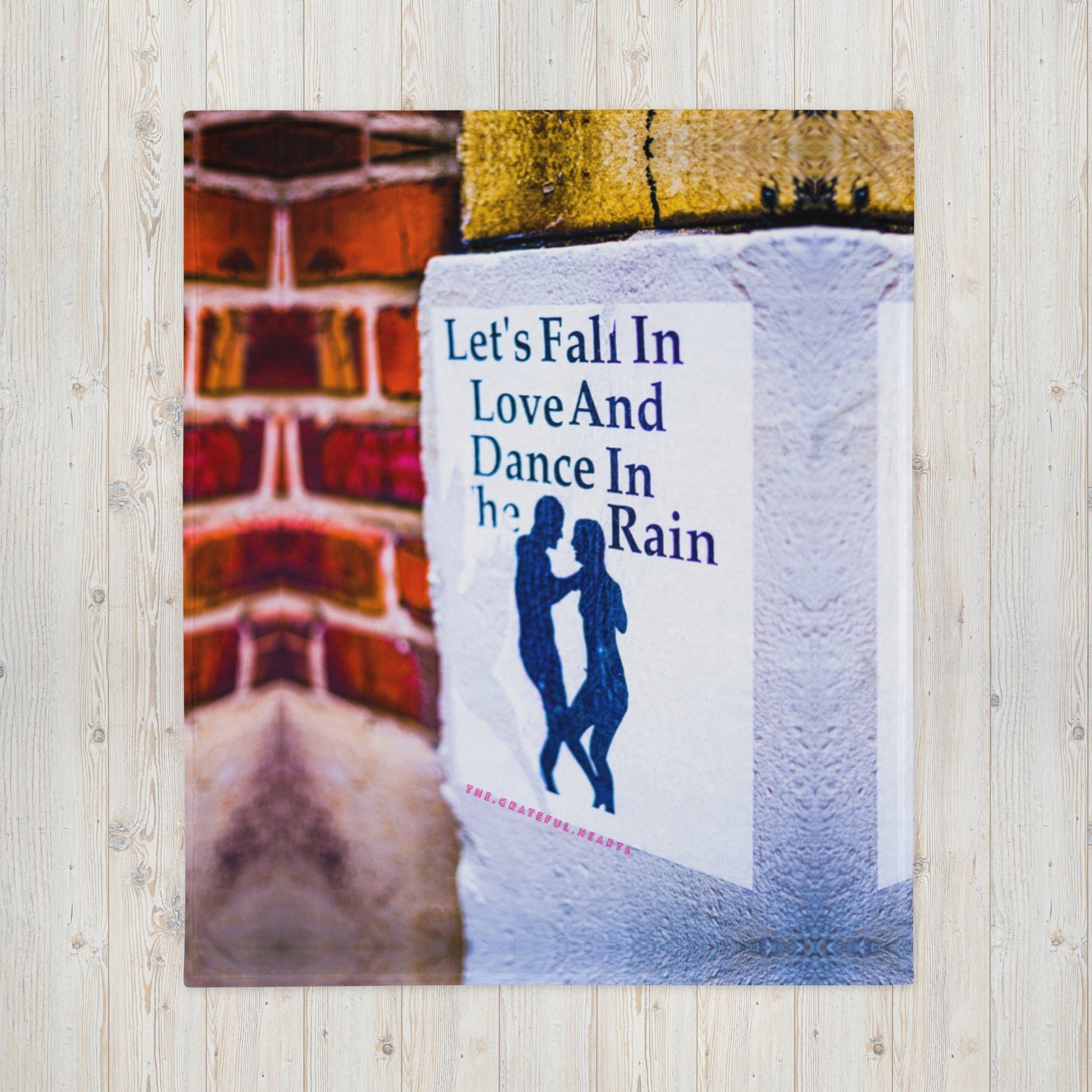 Lets Fall In Love And Dance In The Rain Throw Blanket - The Grateful Hearts