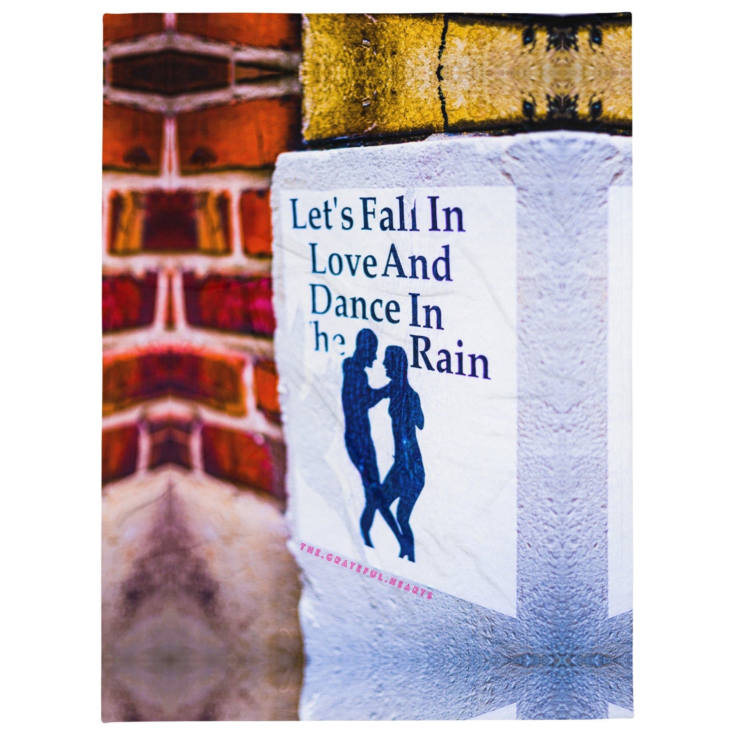 Lets Fall In Love And Dance In The Rain Throw Blanket - The Grateful Hearts