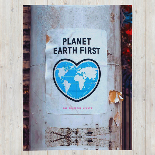 Planet Earth First Throw Blanket - The Grateful Hearts