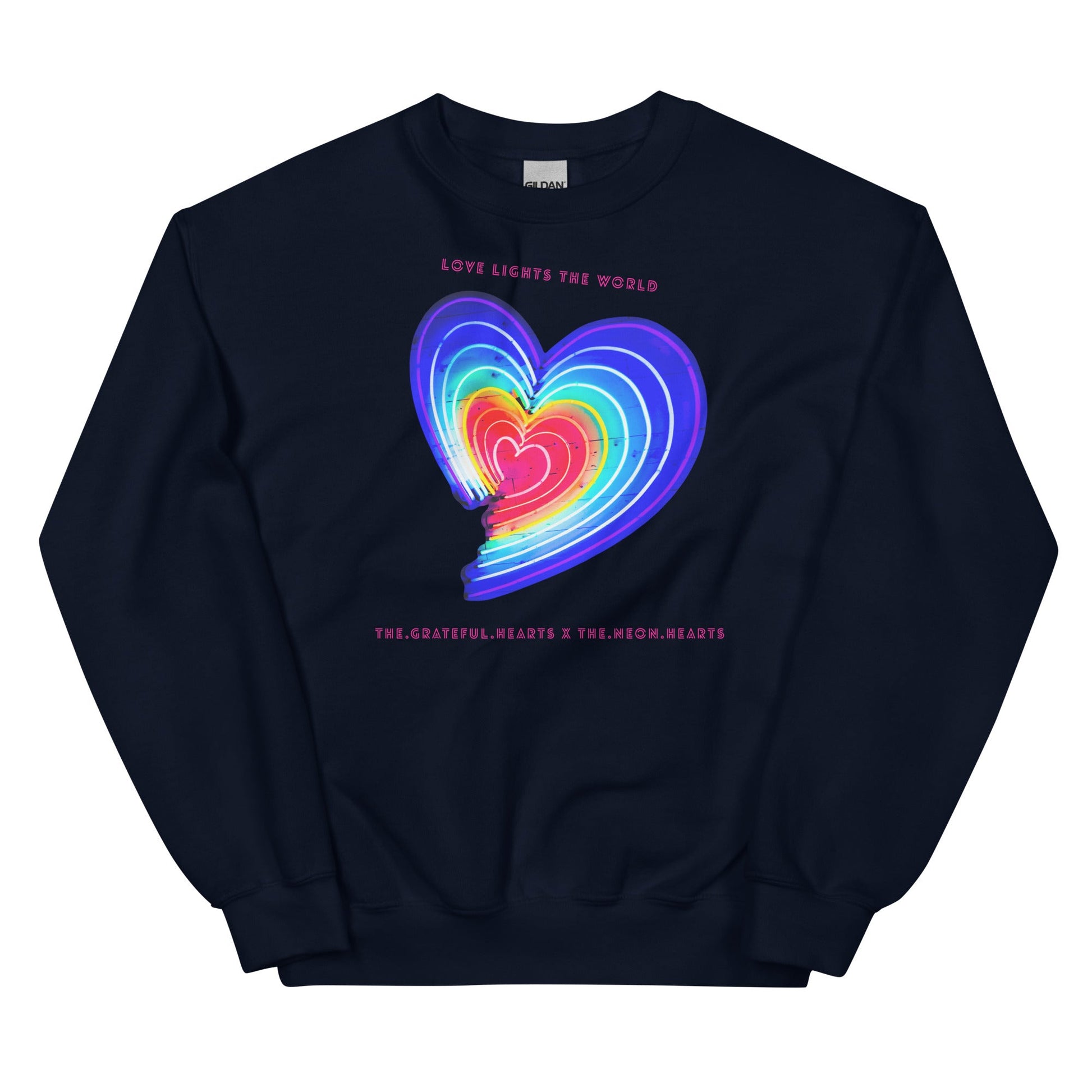 The Neon Heart - Love Lights The World ✨❤️ Unisex Sweatshirt (Available in Various Colors!) - The Grateful Hearts