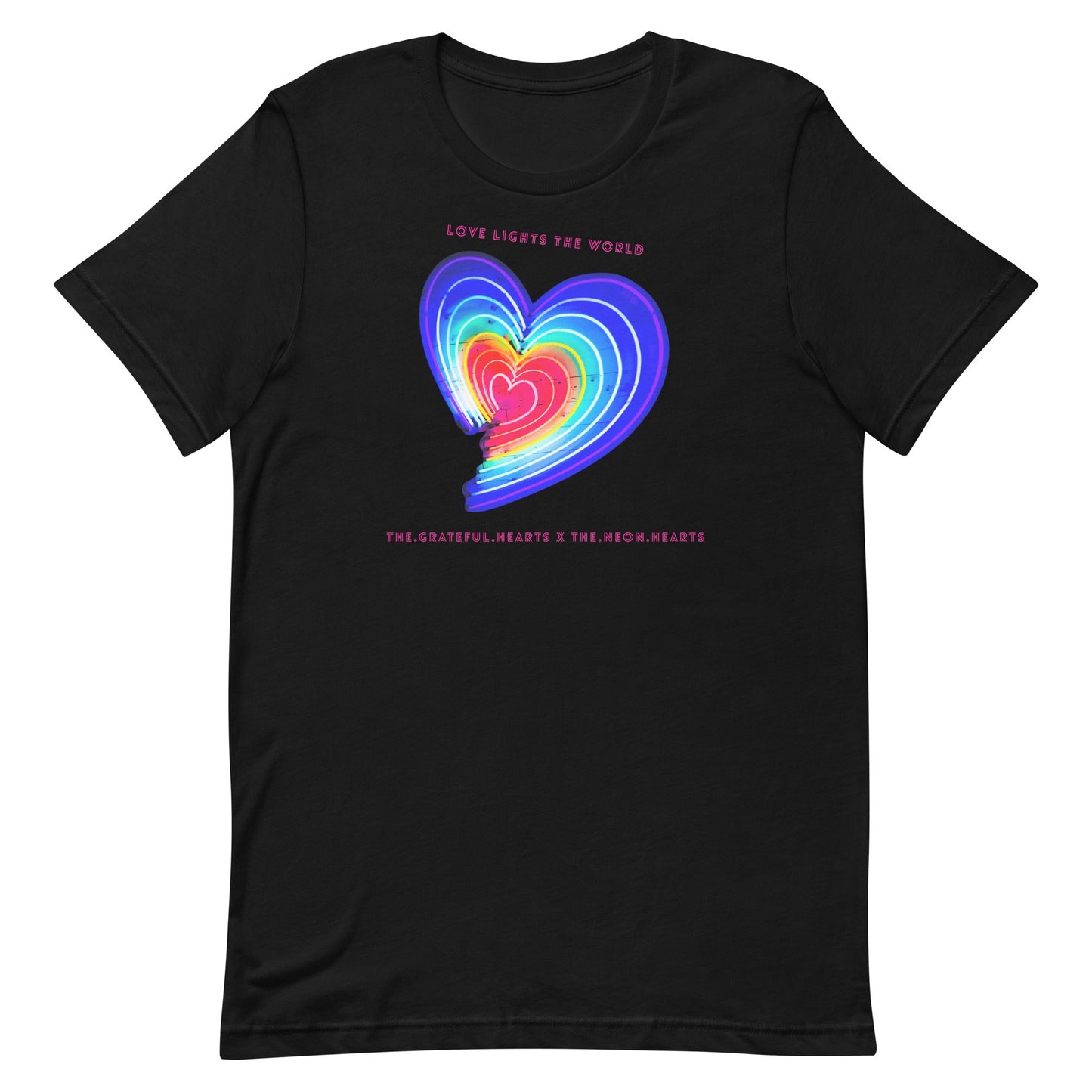 The Neon Heart - Love Lights The World ✨❤️ Unisex t-shirt (Available in Various Colors!) - The Grateful Hearts