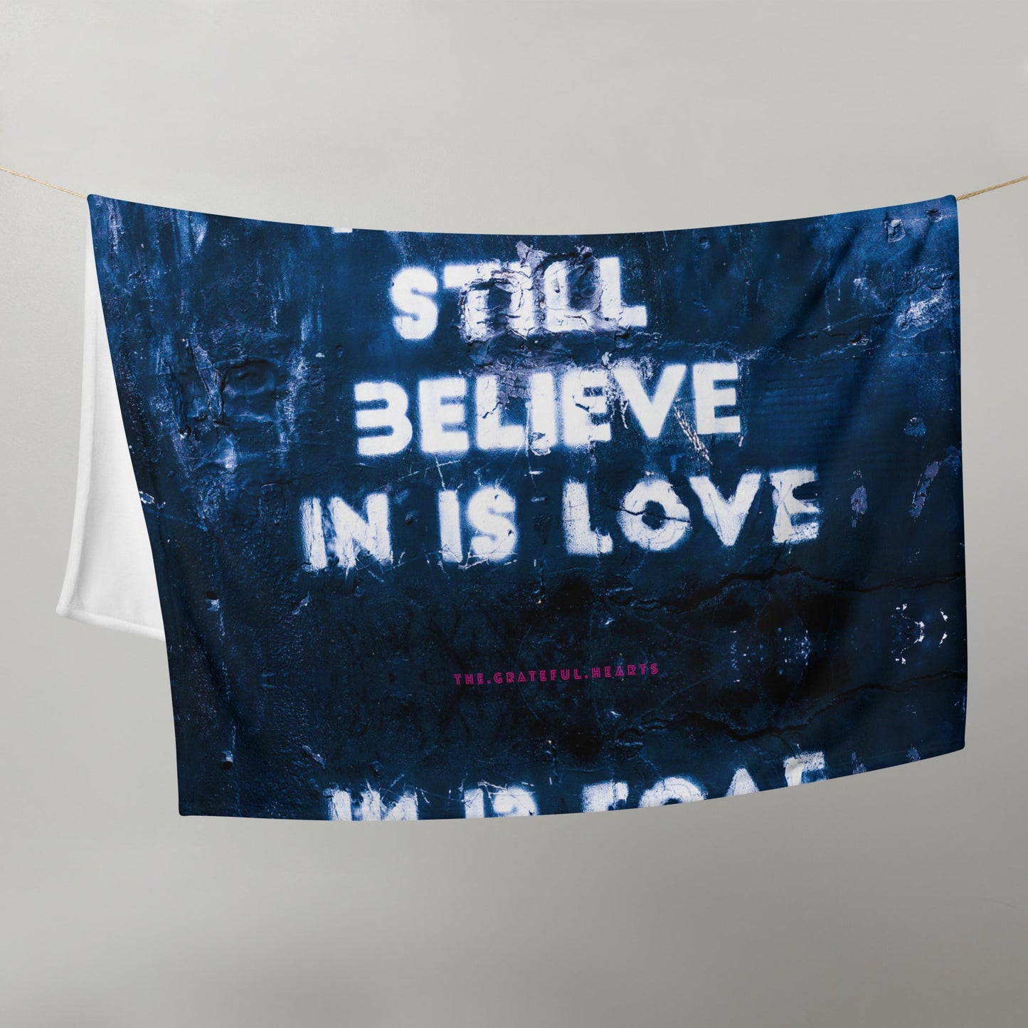 The Only Magic I Still Believe In Is Love Throw Blanket - The Grateful Hearts