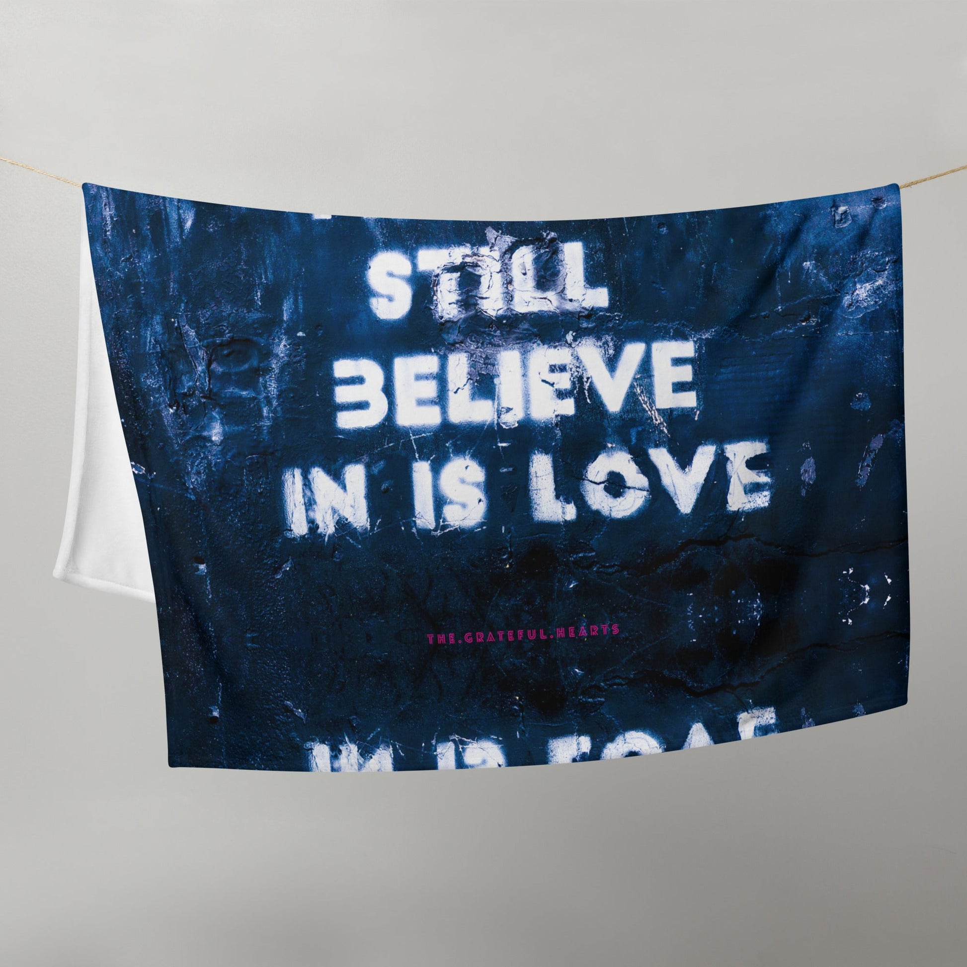 The Only Magic I Still Believe In Is Love Throw Blanket - The Grateful Hearts