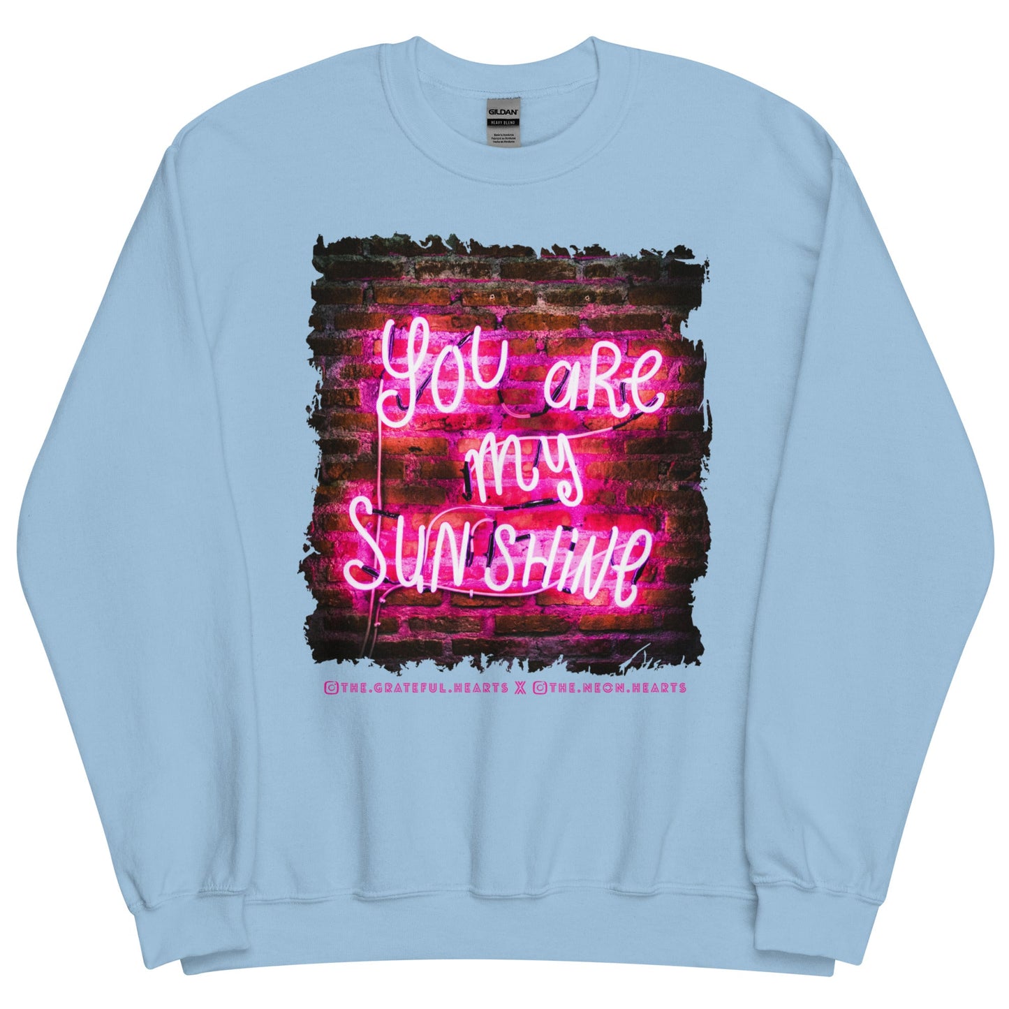You Are My Sunshine ❤️ - Unisex Sweatshirt (Available in Various Colors 💖💙💜) - The Grateful Hearts