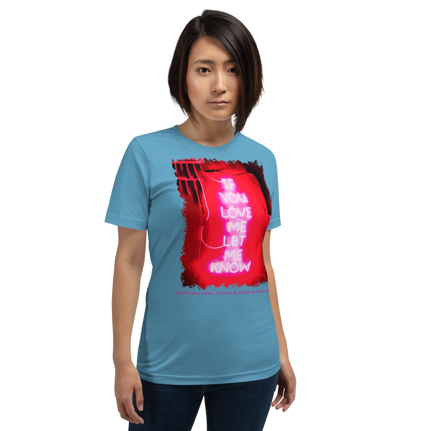 If You Love Me Let Me Know ❤️ - Unisex Crew Neck t-shirt (Available in Various Colors 💖💙💜) - The Grateful Hearts